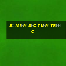 số miền bắc tuần trước