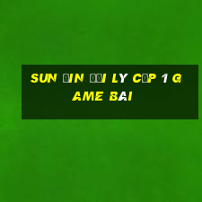 Sun Ưin Đại Lý Cấp 1 Game Bài