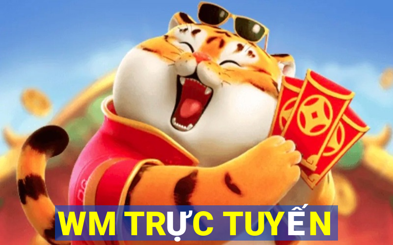 WM TRỰC TUYẾN