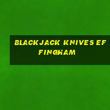 blackjack knives effingham