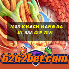 M88 Khách hàng Dahi 888 cập bến