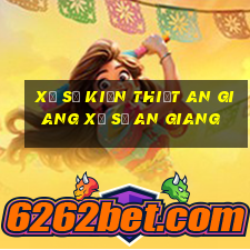 xổ số kiến thiết an giang xổ số an giang