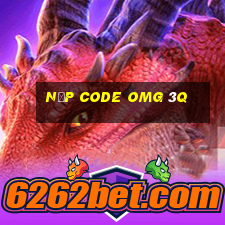 nạp code omg 3q