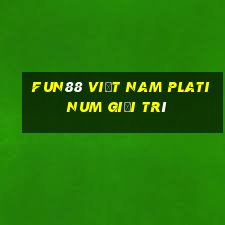 Fun88 Việt nam Platinum giải trí