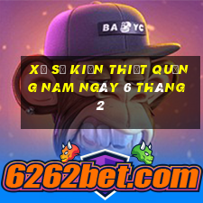 xổ số kiến thiết quảng nam ngày 6 tháng 2