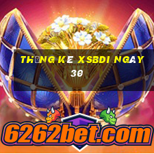 Thống kê XSBDI ngày 30