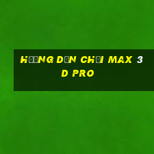 hướng dẫn chơi max 3d pro