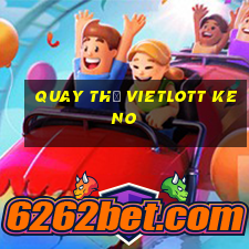 quay thử vietlott keno