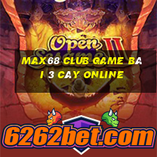 Max68 Club Game Bài 3 Cây Online