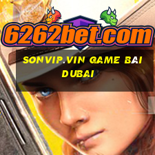 Sonvip.Vin Game Bài Dubai