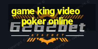 game king video poker online