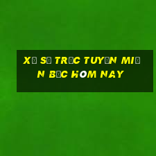 xổ số trực tuyến miền bắc hôm nay