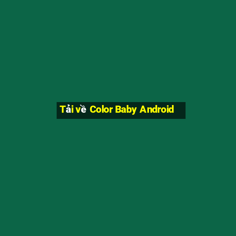 Tải về Color Baby Android