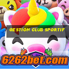 gestion club sportif