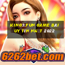 King3.Fun Game Bài Uy Tín Nhất 2022