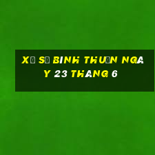 xổ số bình thuận ngày 23 tháng 6