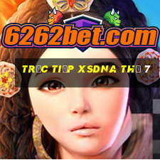 Trực tiếp XSDNA Thứ 7