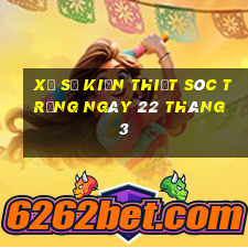 xổ số kiến thiết sóc trăng ngày 22 tháng 3