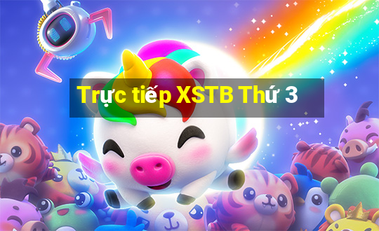 Trực tiếp XSTB Thứ 3