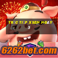 Trực tiếp XSBN ngày 3