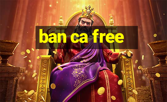 ban ca free