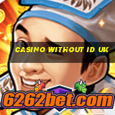 casino without id uk