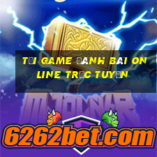 tải game đánh bài online trực tuyến