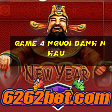 game 4 nguoi danh nhau