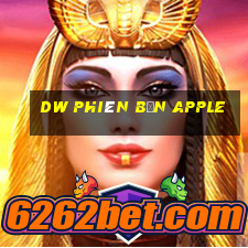 DW Phiên bản Apple