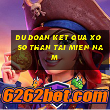 du doan ket qua xo so than tai mien nam