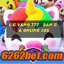 lộc vàng 777   ban ca online ios