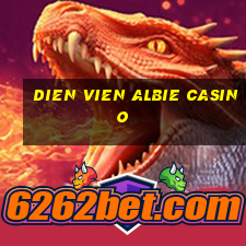 dien vien albie casino