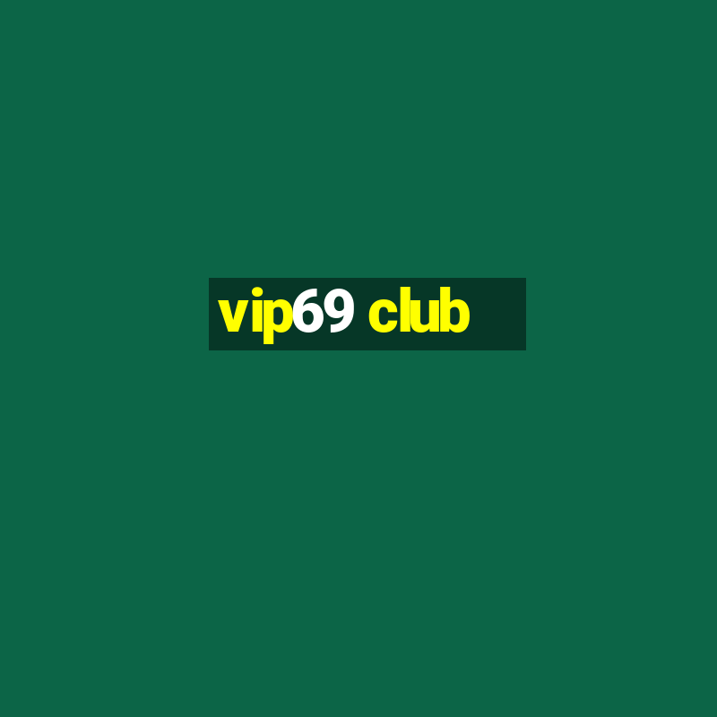 vip69 club