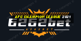 afc champion league 2021