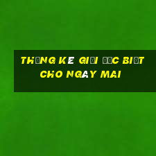 thống kê giải đặc biệt cho ngày mai