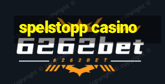 spelstopp casino