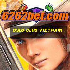 oslo club vietnam