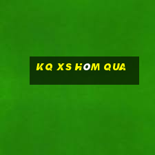 kq xs hôm qua