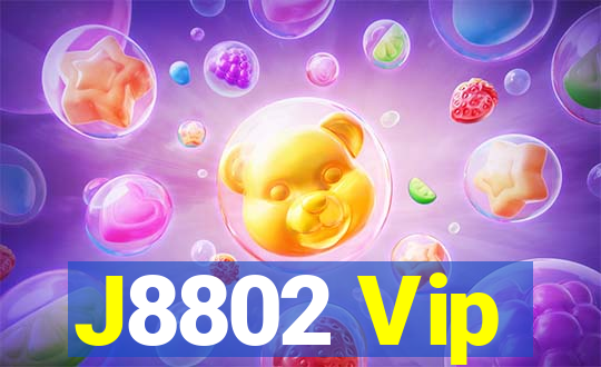 J8802 Vip