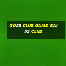 Zo88 Club Game Bài 52 Club