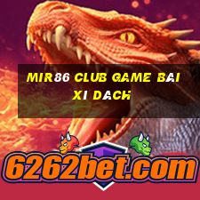 Mir86 Club Game Bài Xì Dách