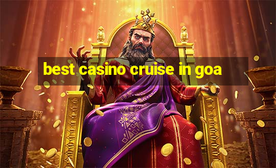 best casino cruise in goa