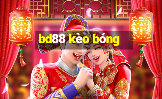 bd88 kèo bóng