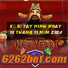 xổ số tây ninh ngày 18 tháng 11 năm 2024