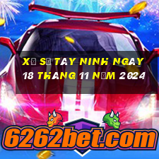 xổ số tây ninh ngày 18 tháng 11 năm 2024