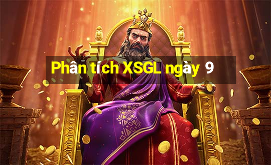 Phân tích XSGL ngày 9