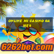 online mi casino games