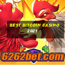 best bitcoin casino 2021