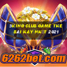 3King Club Game The Bài Hay Nhất 2021