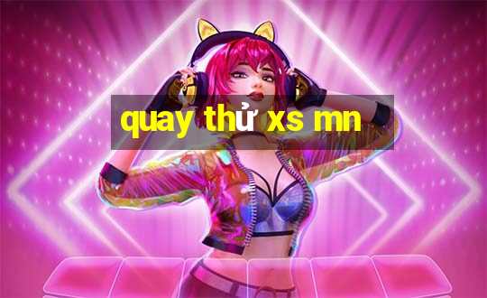 quay thử xs mn